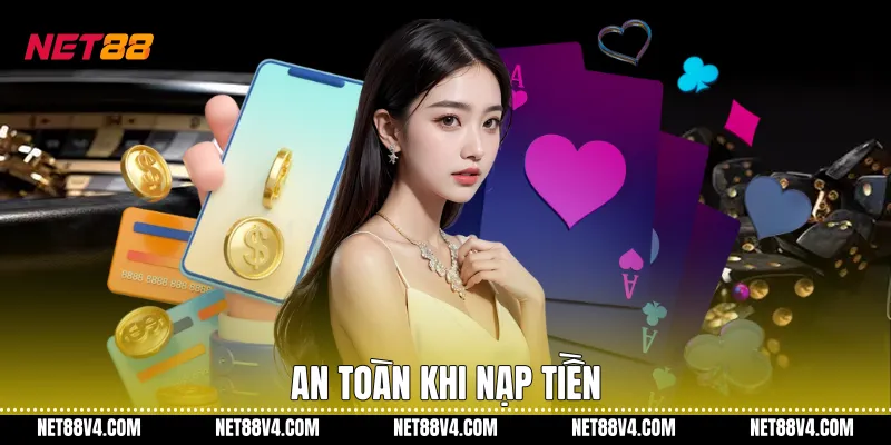 An toàn khi nạp tiền