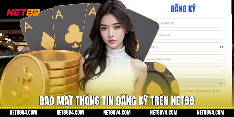 Bảo mật thông tin đăng ký trên NET88