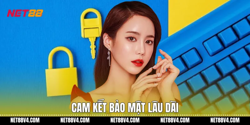 Cam kết bảo mật lâu dài