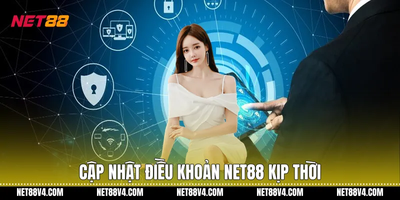 Cập nhật điều khoản NET88 kịp thời