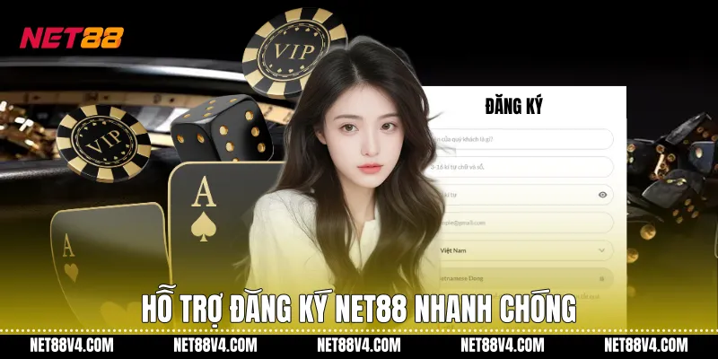 Hỗ trợ đăng ký NET88 nhanh chóng