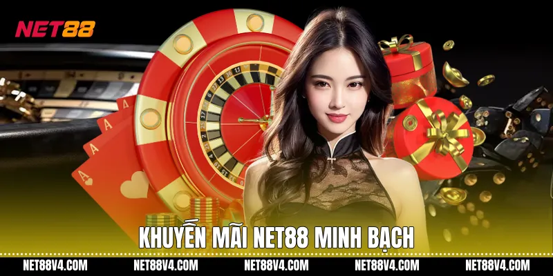 Khuyến mãi NET88 minh bạch