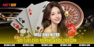 Mậu Binh NET88 Với Luật Chơi Rõ Ràng Và Dễ Tiếp Cận