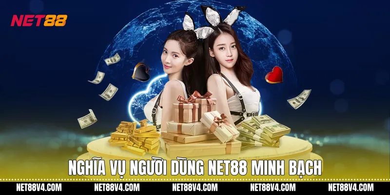 Nghĩa vụ người dùng NET88 minh bạch