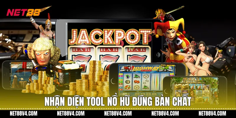 Nhận diện Tool nổ hũ đúng bản chất