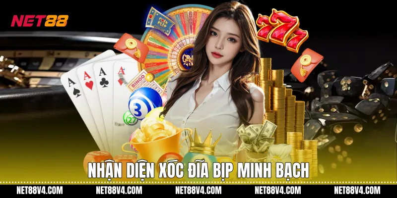Nhận diện Xóc đĩa bịp minh bạch