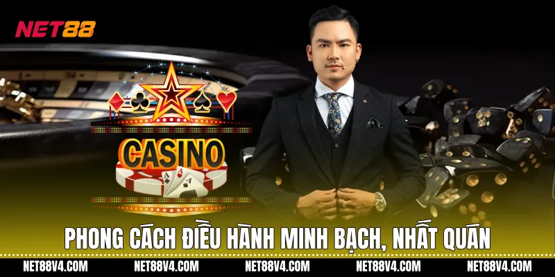 Phong cách điều hành minh bạch, nhất quán