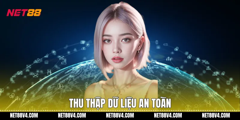 Thu thập dữ liệu an toàn
