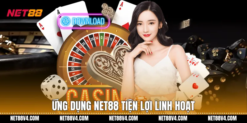Ứng dụng NET88 tiện lợi linh hoạt